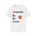 I  Love Juicy BBL's T-Shirt – (Bier, Bier, Leckerbier)
