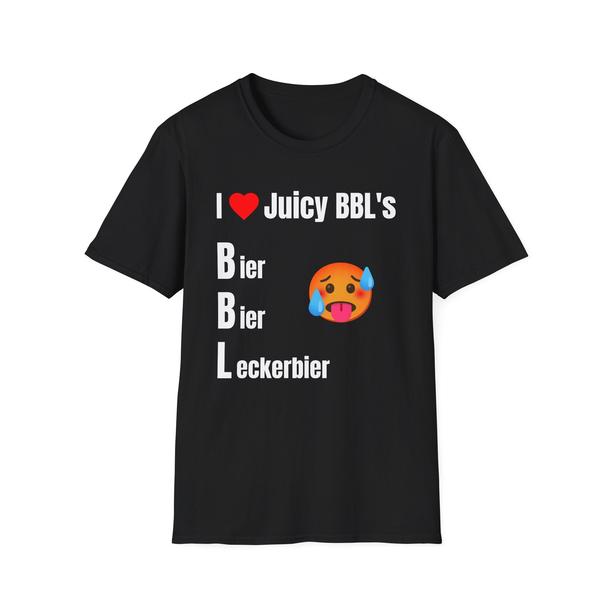 I  Love Juicy BBL's T-Shirt – (Bier, Bier, Leckerbier)