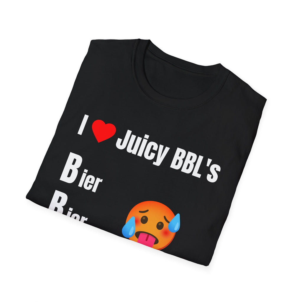 I  Love Juicy BBL's T-Shirt – (Bier, Bier, Leckerbier)